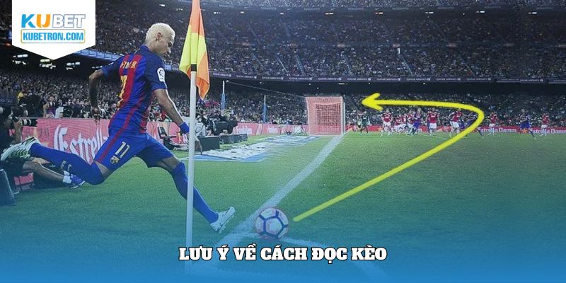 Lưu ý quan trọng cho newbie khi đọc kèo