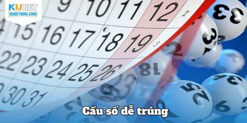 Cầu số dễ trúng