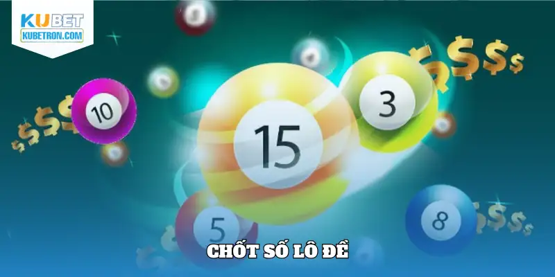 Chốt số lô đề