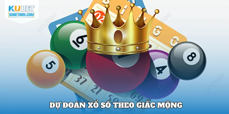 Dự đoán xổ số theo giấc mộng