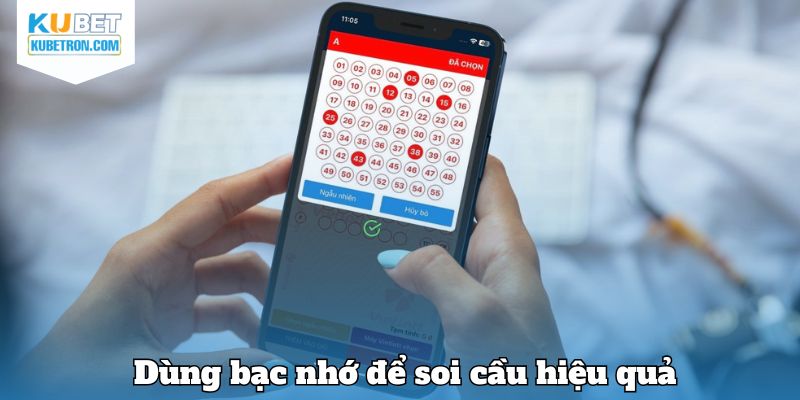 Dùng bạc nhớ để soi cầu hiệu quả