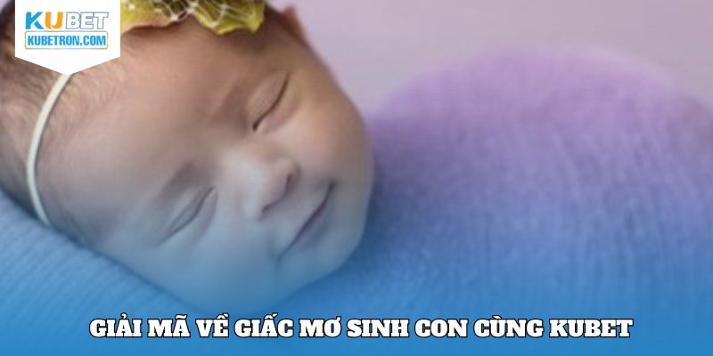 Giấc mơ về sinh con