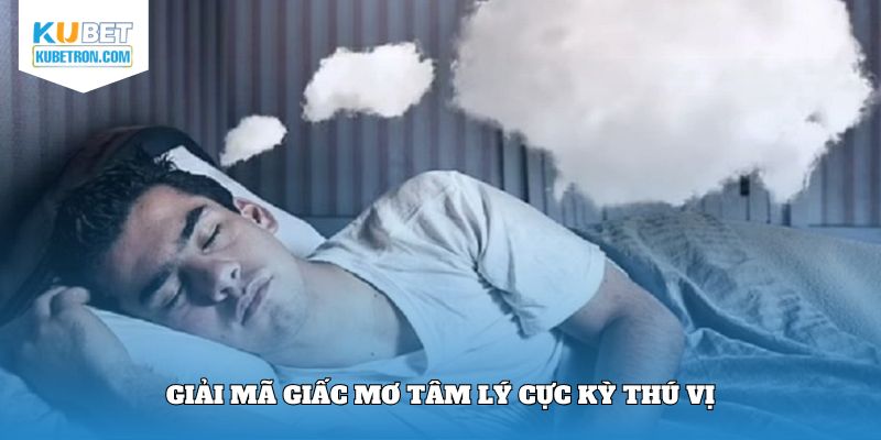 Giải mã giấc mơ tâm lý