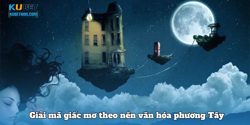Giải mã giấc mơ theo nền văn hóa phương Tây