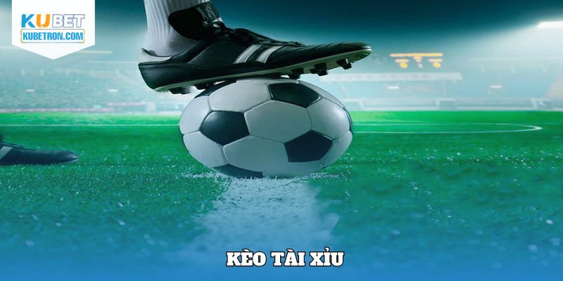 Kèo tài xỉu