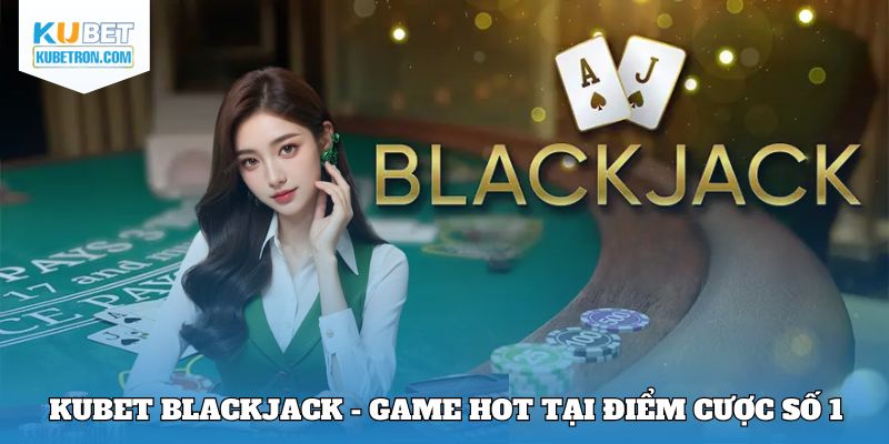 Kubet Blackjack