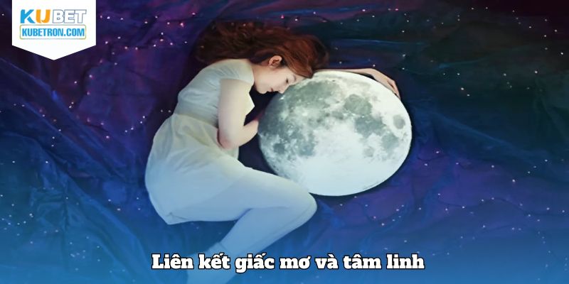 Liên kết giấc mơ và tâm linh