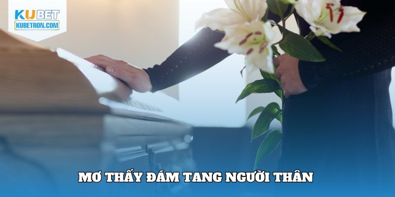 Mơ thấy đám tang người thân