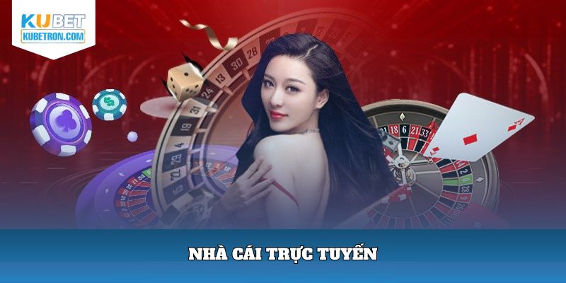Nhà cái trực tuyến