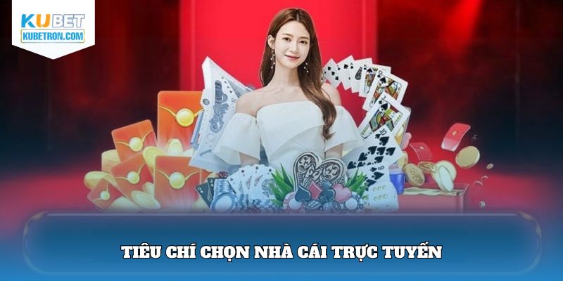 Tiêu chí chọn sân chơi cá cược online
