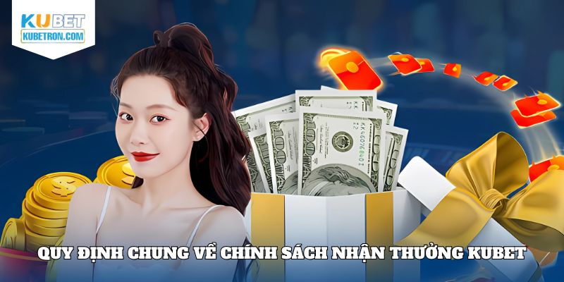Một số quy định quan trọng cần biết để nhận thưởng thành công