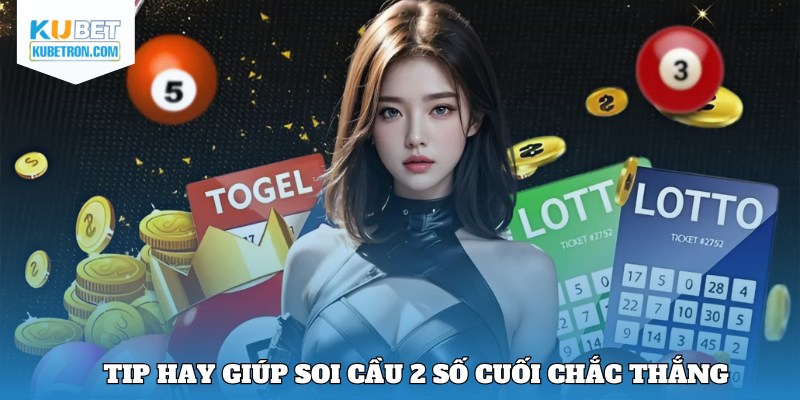 Vài tips hay giúp soi cầu bách phát bách trúng