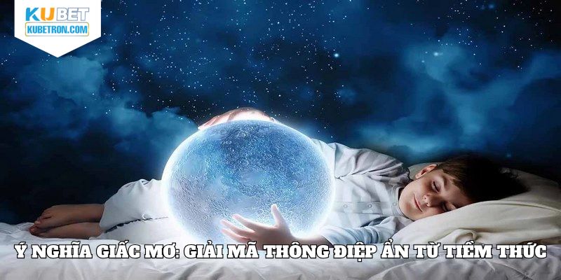 Ý nghĩa giấc mơ